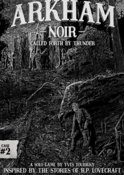 Arkham Noir: Case #2 – Called Forth By Thunder