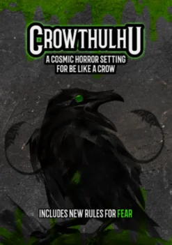 Be Like A Crow RPG: Crowthulhu Setting