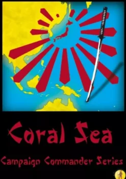 Campaign Commander Series - Volume II: Coral Sea