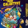 Ciężarówką przez Galaktykę (edycja 2021)