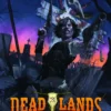 Deadlands Classic: 20th Anniversary Edition - 2nd Printing