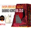 Eksplodujące Kotki: Dobro kontra Zło
