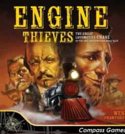 Engine Thieves: The Andrews Railroad Raid of 1862