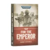 For the Emperor - Illustrated and Annotated Edition (Hardback)
