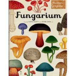 Fungarium. Muzeum Grzybów