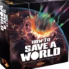 How to Save a World