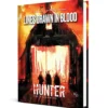 Hunter: the Reckoning RPG 5th Edition: Lines Drawn in Blood Chronicle