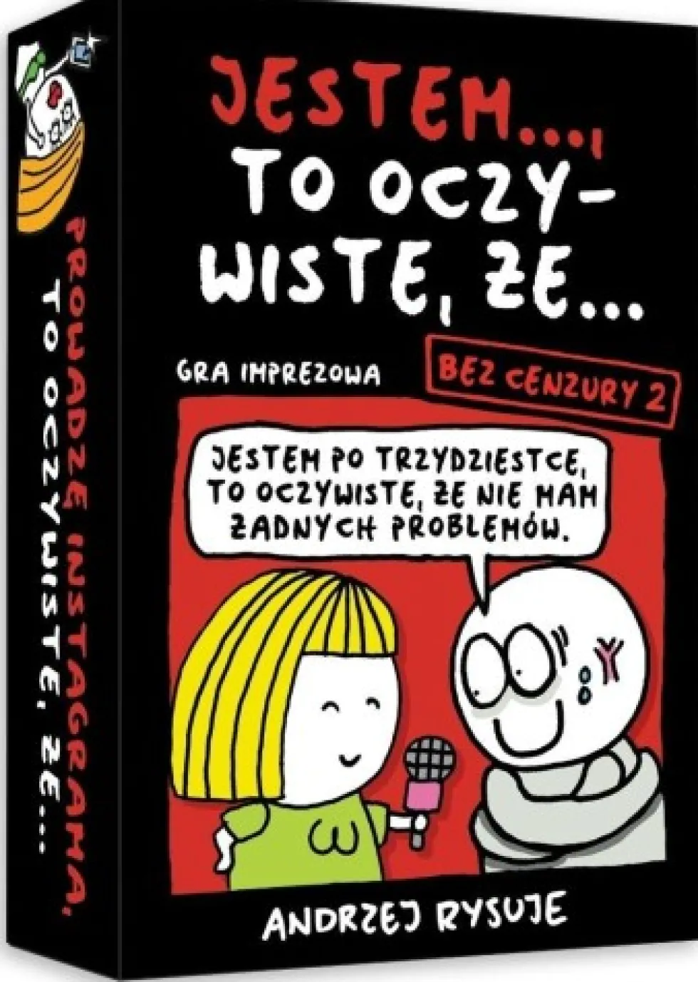 Jestem..., to oczywiste, że... (Bez cenzury 2)