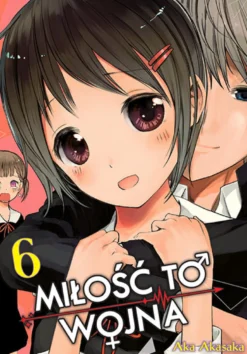 KAGUYA-SAMA Miłość to wojna - tom 6