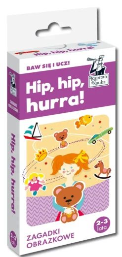 Kapitan Nauka: Zagadki obrazkowe - Hip, hip, hurra! 2-3 lata