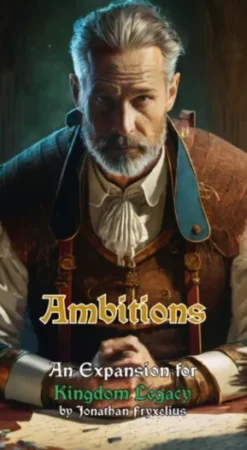 Kingdom Legacy: Ambitions