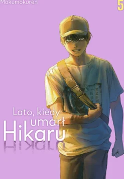 Lato, kiedy umarł Hikaru - tom 5