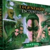 Legendary Encounters: The Matrix