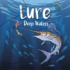 Lure: Deep Waters