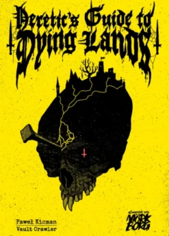 Mörk Borg RPG: Heretic's Guide to Dying Lands