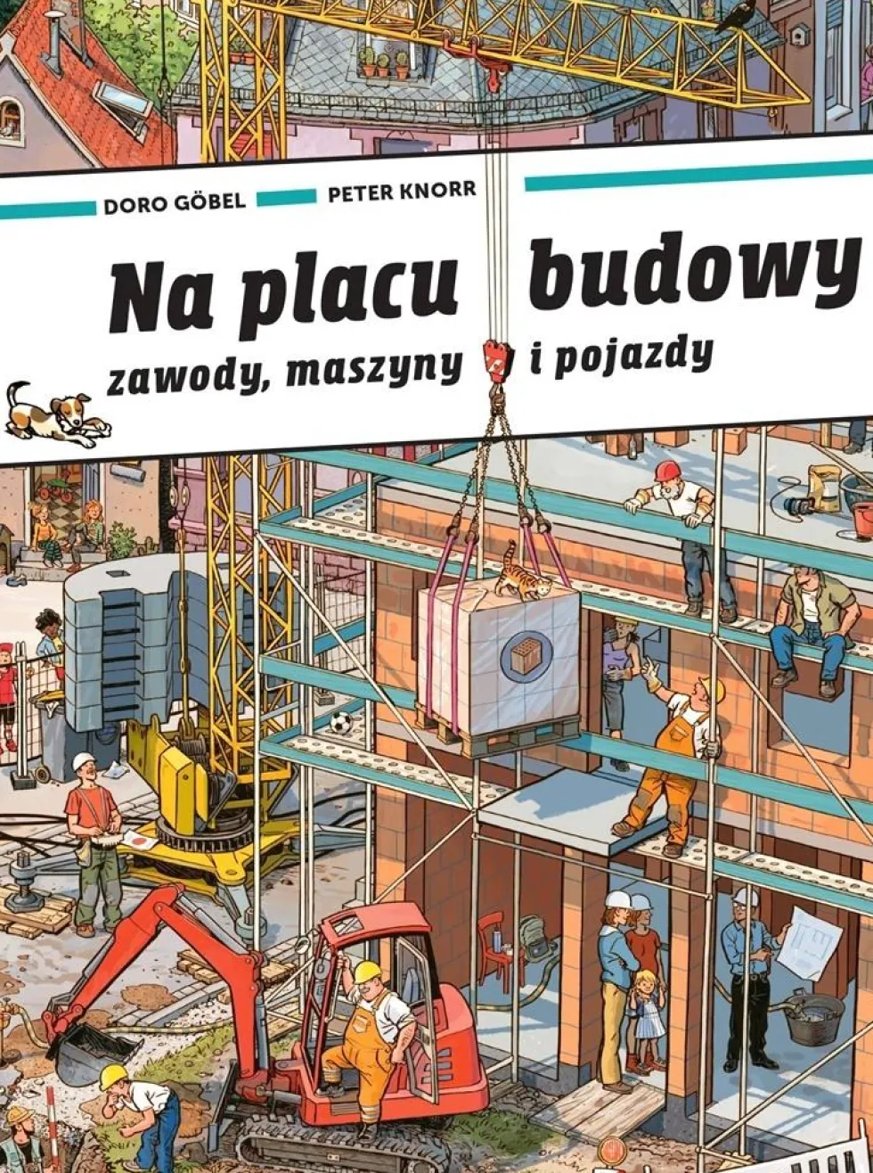 Na placu budowy. Zawody, maszyny i pojazdy
