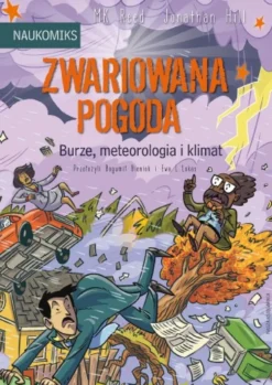 Naukomiks: Zwariowana pogoda - burze, meteorologia i klimat