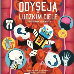 Odyseja po ludzkim ciele z profesorem Astrokotem