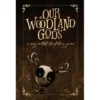 Our Woodland Gods: A Cozy Cultist Storytelling Game