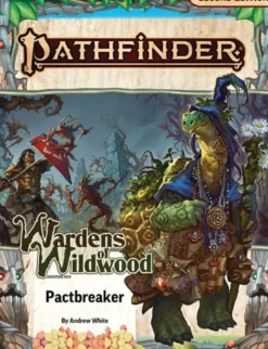 Pathfinder RPG: Adventure Path - Pactbreaker (Wardens of Wildwood 1 of 3)