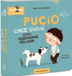 Pucio chce siusiu, czyli pożegnanie pieluszki