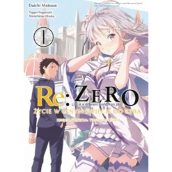 Re: Zero - Życie w innym świecie od zera. Księga 3 - Truth of Zero - tom 1
