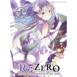 Re: Zero - Życie w innym świecie od zera LN - tom 1