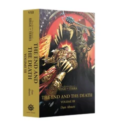 Siege of Terra book 8: The End and the Death - Volume III (Paperback)