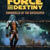 Star Wars RPG: Force and Destiny - Chronicles of the Gatekeeper
