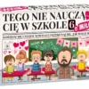 Tego nie nauczą cię w szkole 6 - o Miłości