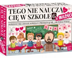 Tego nie nauczą cię w szkole 6 - o Miłości
