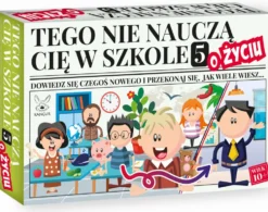 Tego nie nauczą cię w szkole 5 - o Życiu