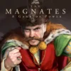 The Magnates: A Game of Power