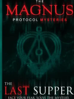 The Magnus Protocol Mysteries: The Last Supper