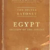 The Silver Bayonet: Egypt: Shadow of the Sphinx