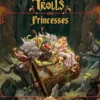 Trolls & Princesses