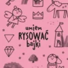 Umiem rysować: Bajki