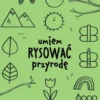 Umiem rysować: Przyrodę