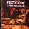 Warhammer Fantasy Roleplay (4. edycja): Przygody w Ubersreiku II