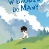 W drodze do mamy - tom 1
